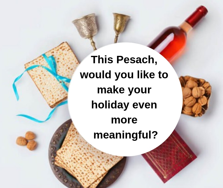 Make your Pesach more meaningful